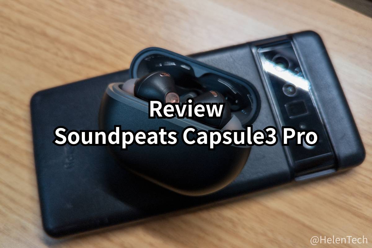 review-soundpeats-capsule3-pro-00