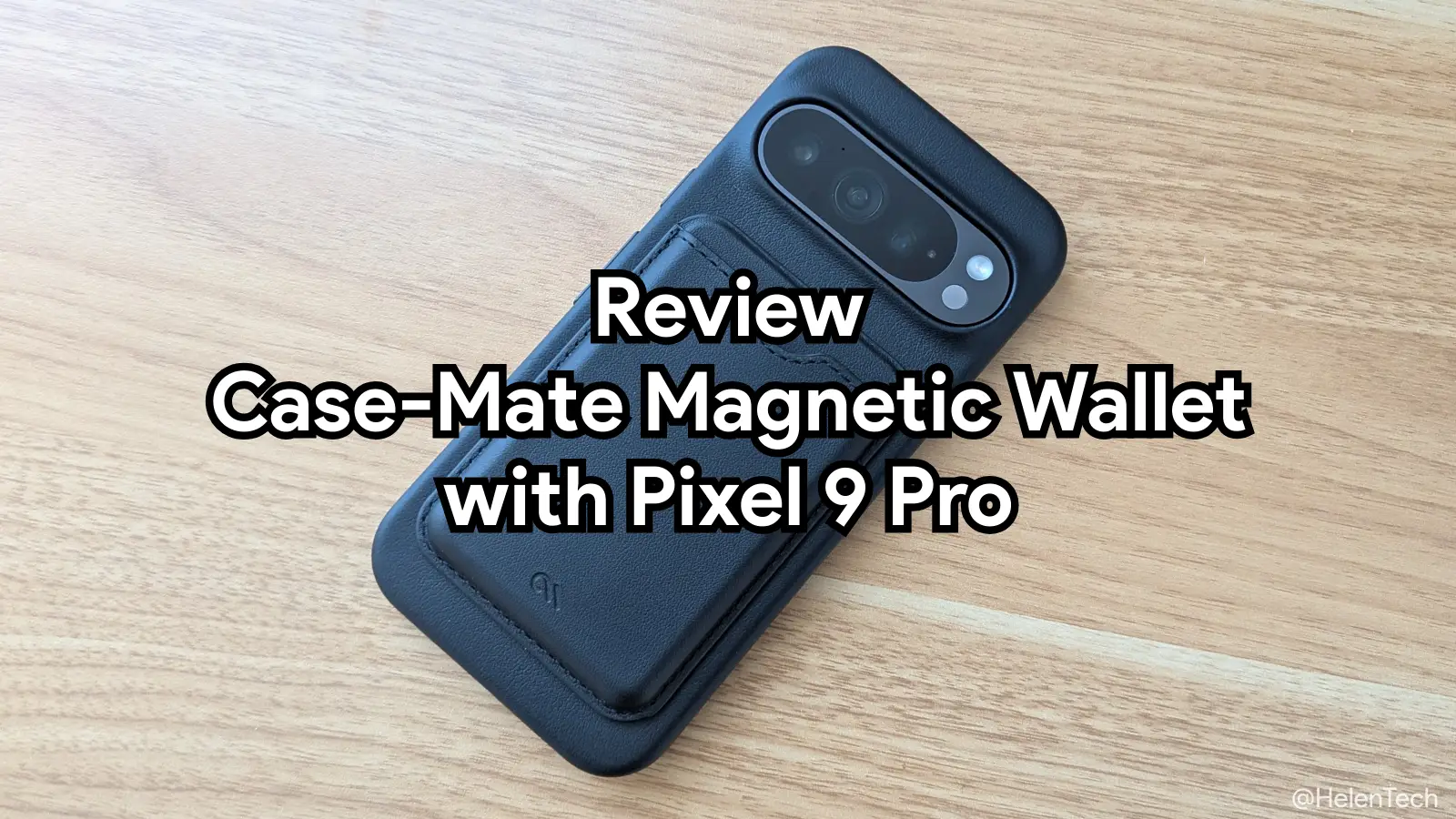 Review Case-Mate Magnetic Wallet with Pixel 9 Pro